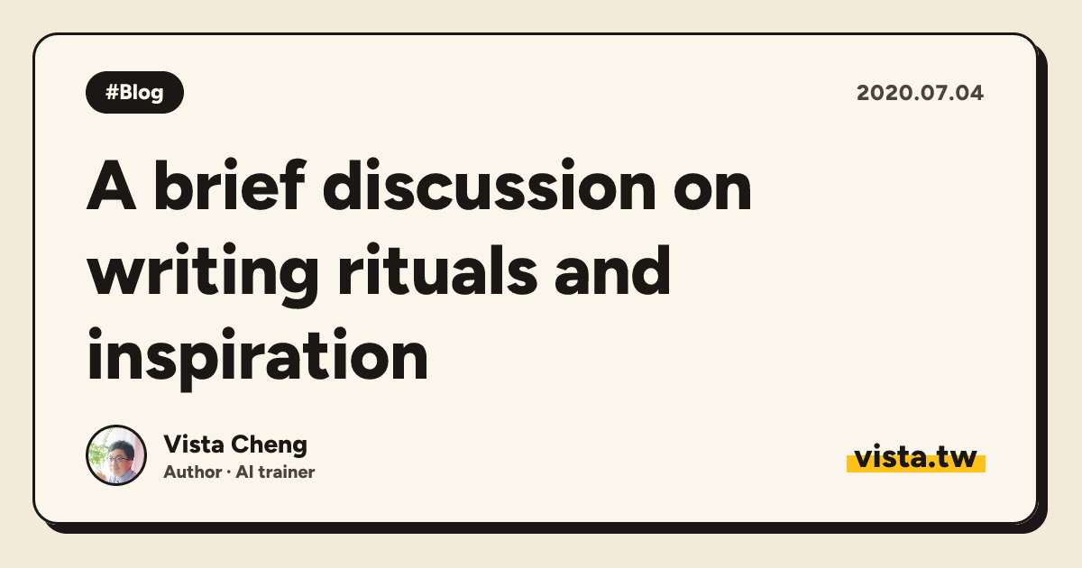 A brief discussion on writing rituals and inspiration